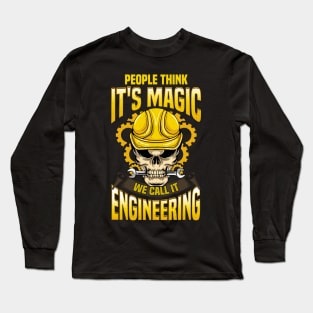 People Think It's Magic We Call It Engineering Long Sleeve T-Shirt